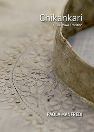 Chikankari: A Lucknawi Tradition
