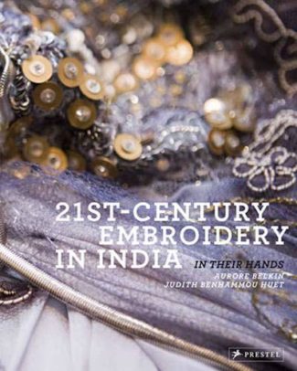 21st Century Embroidery in India: In Their Hands