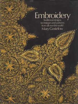 Embroidery: Traditional Designs, Techniques and Patterns from All Over the World