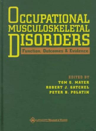 Occupational Musculoskeletal Disorders: Function, Outcome and Evidence