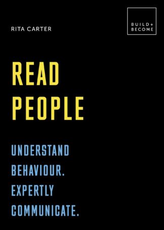 Read People: Understand behaviour, Expertly communicate