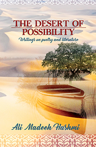 THE DESERT OF POSSIBILITY : WRITINGS ON POETRY