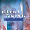 Clinical Anatomy: An Illustrated Review with Q/A book