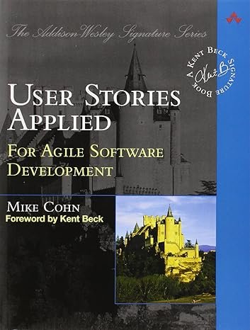 User Stories Applied: For Agile Software Development Paperback